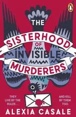 The Sisterhood of Invisible Murderers