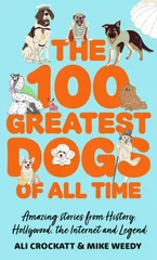 The 100 Greatest Dogs of All Time