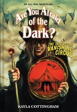 The Tale of the Vanishing Circus (Are You Afraid of the Dark? #3)