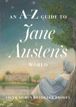 An A–Z Guide to Jane Austen's World