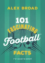 101 Fascinating Football Facts
