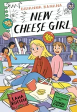 Brianna Banana, New Cheese Girl