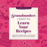 Grandmother, I Want to Learn Your Recipes