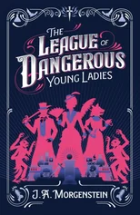 The League of Dangerous Young Ladies