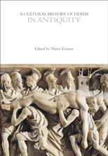 A Cultural History of Death in Antiquity