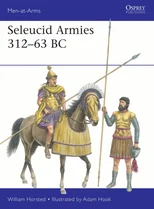 Seleucid Armies 312–63 BC