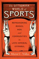 The Ottoman World of Sports