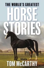 World's Greatest Horse Stories