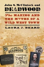 John S. McClintock and Deadwood