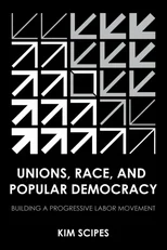 Unions, Race, and Popular Democracy