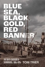 Blue Sea, Black Gold, Red Banner