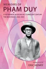 Memoirs of Pham Duy, a Vietnamese Musician in a Turbulent Century