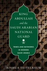 King Abdullah and the Saudi Arabian National Guard