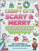 The Creepy Cute Scary & Merry Color Your Own Sticker Book