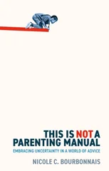 This is Not a Parenting Manual