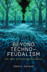 Beyond Techno-Feudalism