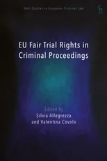 Eu Fair Trial Rights in Criminal Proceedings