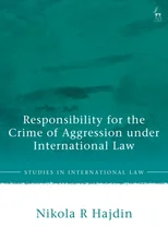 Responsibility for the Crime of Aggression under International Law