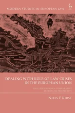 Dealing with Rule of Law Crises in the European Union