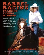 Barrel Racing, Training, Tuning, and Winning