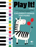 Play It! Children’s Songs for Piano (Level 2)