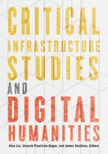 Critical Infrastructure Studies and Digital Humanities