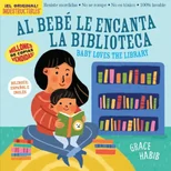 Indestructibles Al Bebe le Encanta la Biblioteca/ Baby Loves the Library