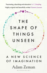 The Shape of Things Unseen