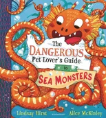 The Dangerous Pet Lover's Guide to Sea Monsters