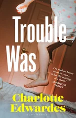Trouble Was