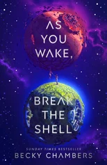 As You Wake, Break the Shell