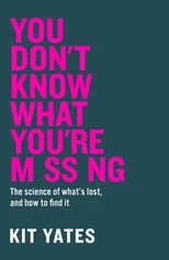 You Don't Know What You're Missing