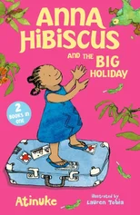 Anna Hibiscus and the Big Holiday