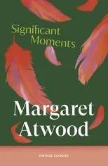 Significant Moments in the Life of My Mother