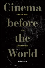 Cinema Before the World