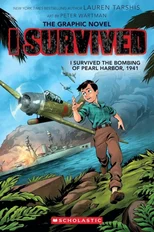 I Survived the Bombing of Pearl Harbor, 1941 (I Survived Graphic Novel #14)