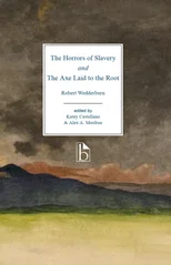 Horrors of Slavery and The Axe Laid to the Root