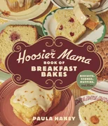 The Hoosier Mama Book of Breakfast Bakes
