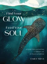 Find Your Glow, Feed Your Soul