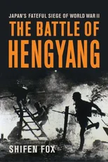 The Battle of Hengyang