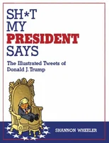 Sh*t My President Says