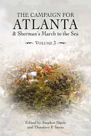 The Campaign for Atlanta & Sherman’s March to the Sea