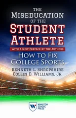 The Miseducation of the Student-Athlete, with a New Preface by the Authors