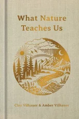 What Nature Teaches Us