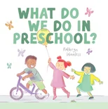 What Do We Do In Preschool?