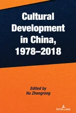 Cultural Development in China, 1978–2018