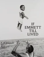 If Emmett Till Lived