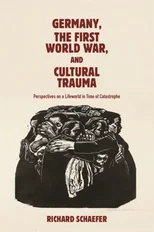 Germany, the First World War, and Cultural Trauma