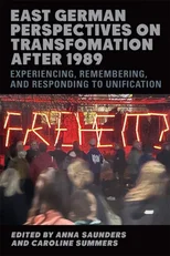 East German Perspectives on Transformation after 1989