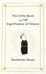 Little Monk and the Significance of Silence